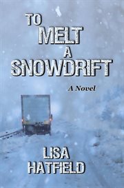 To Melt a Snowdrift cover image cdn
