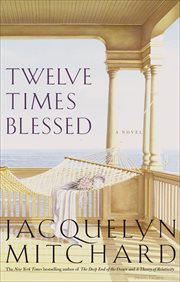 Twelve Times Blessed : A Novel cover image cdn