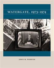 Watergate, 1973 : 1974. Reacting to the Past™ cover image cdn