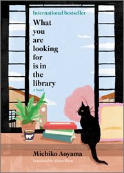 What You Are Looking For Is in the Library : A Novel cover image cdn