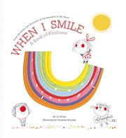 When I Smile : A Book of Kindness cover image cdn
