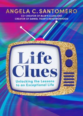 Life clues : unlocking the lessons to an exceptional life  cover image cdn