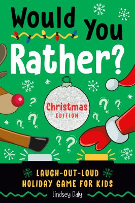 Would you rather? Christmas edition : laugh-out-loud holiday game for kids  cover image cdn