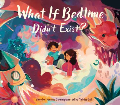 What if bedtime didn't exist?  cover image cdn