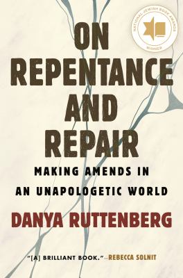 On repentance and repair : making amends in an unapologetic world  cover image cdn