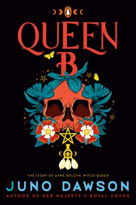 Queen B : the story of Anne Boleyn, witch queen  cover image cdn