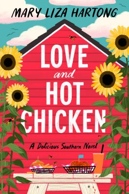 Love and hot chicken : a delicious Southern novel  cover image cdn