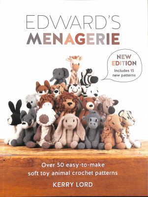 Edward's menagerie : over 50 easy-to-make soft toy animal crochet patterns  cover image cdn