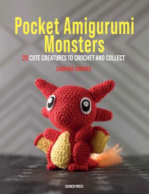 Pocket amigurumi monsters : 20 cute creatures  to crochet and collect  cover image cdn