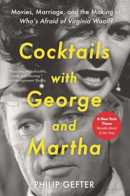 Cocktails with George and Martha : movies, marriage, and the making of Who's afraid of Virginia Woolf?  cover image cdn