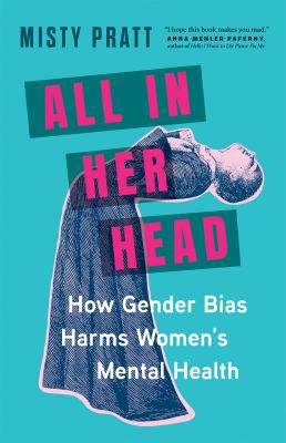 All in her head : how gender bias harms women's mental health  cover image cdn