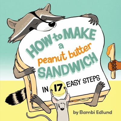 How to make a peanut butter sandwich in 17 easy steps  cover image cdn