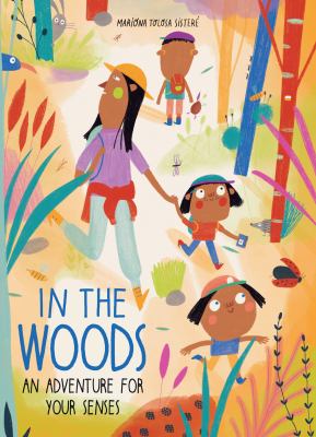 In the woods : an adventure for your senses  cover image cdn