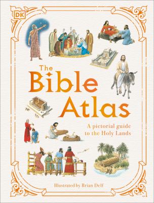 The Bible atlas : a pictorial guide to the Holy Lands  cover image cdn