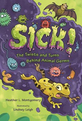 Sick! : the twists and turns behind animal germs  cover image cdn