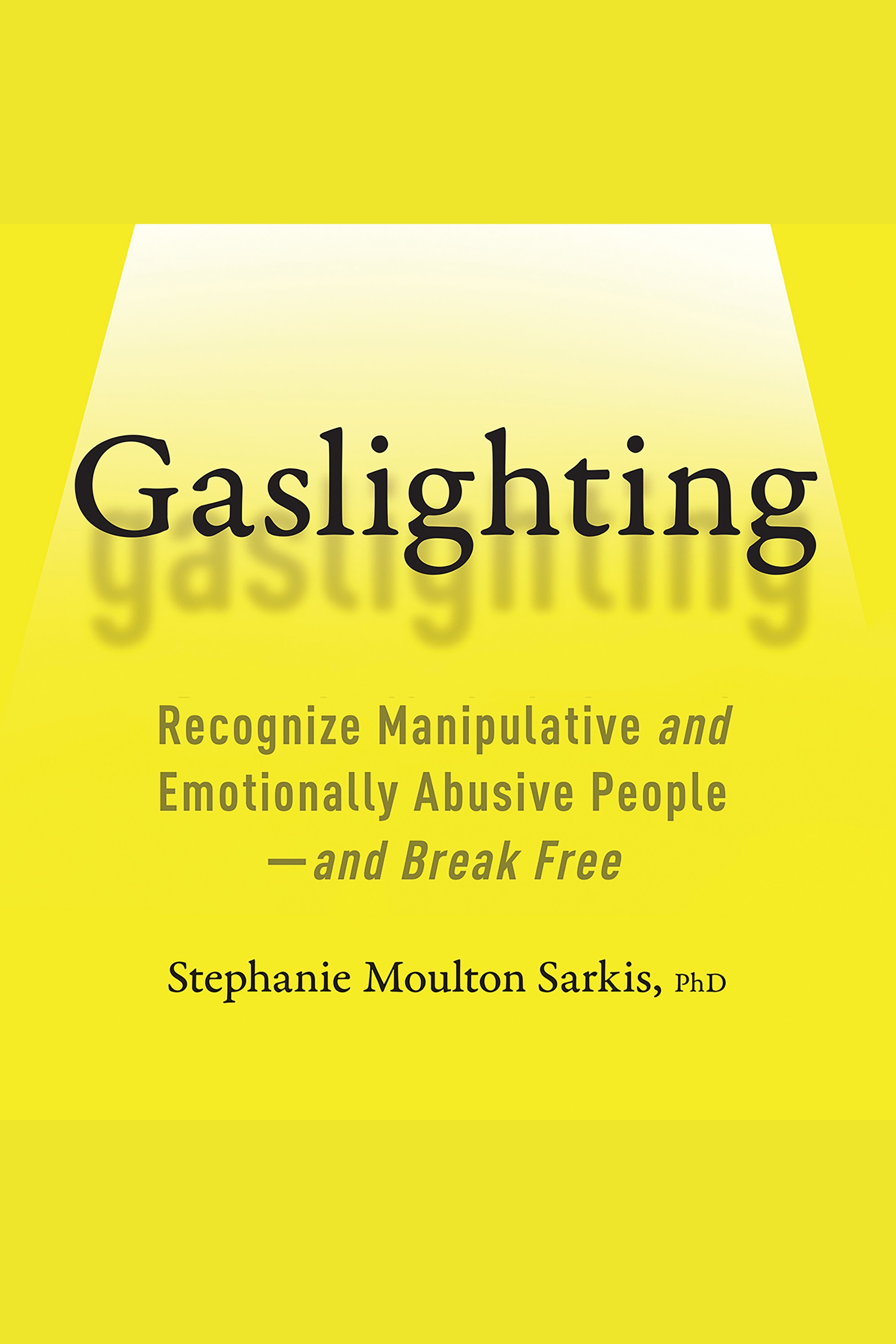 Gaslighting Recognize Manipulative and Emotionally Abusive People—and Break Free cover image cdn