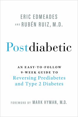 Postdiabetic : an easy-to-follow 9-week guide to reversing prediabetes and type 2 diabetes  cover image cdn