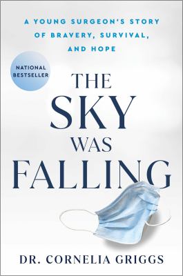 The sky was falling : a young surgeon's story of bravery, survival, and hope  cover image cdn