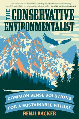 The conservative environmentalist : common sense solutions for a sustainable future  cover image cdn