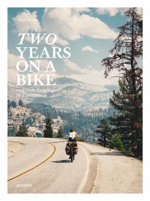 Two years on a bike : from Vancouver to Patagonia  cover image cdn
