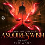 A squire's wish. Hidden wishes cover image cdn