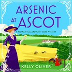Arsenic at Ascot. Fiona Figg mystery cover image cdn