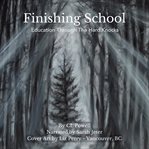 Finishing school : education through the hard knocks cover image cdn