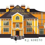 Greenleaf Murders : A Historic Homes Mystery cover image cdn