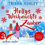 Hollys Weihnachtszauber : Liebe, Glück und Schokolade cover image cdn
