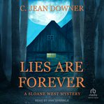 Lies are forever. Sloane West mystery cover image cdn