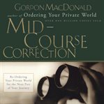 Mid : Course Correction. Re-Ordering Your Private World for the Second Half of Life cover image cdn