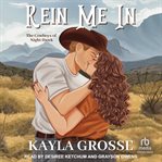 Rein Me In : Cowboys of Night Hawk cover image cdn