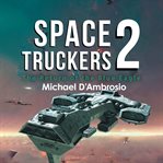 Space truckers 2. The return of the blue eagle cover image cdn