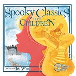Spooky Classics for Children cover image cdn