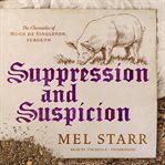 Suppression and suspicion : The chronicles of Hugh de Singleton, surgeon cover image cdn