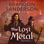The Lost Metal : A Mistborn Novel cover image cdn