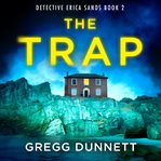 The trap. Detective Erica Sands cover image cdn