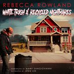 White trash & recycled nightmares cover image cdn
