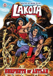 Lakota. Serpents of Aztlan cover image cdn
