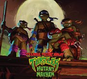 The art of Teenage mutant ninja turtles. Mutant mayhem cover image cdn