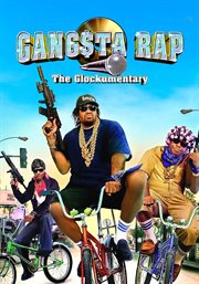 Gang$ta rap : the glockumentary cover image cdn
