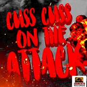 Cuss Cuss on the Attack (Cuss Cuss Riddim) cover image cdn