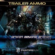Driven beyond broken : trailer ammo cover image cdn