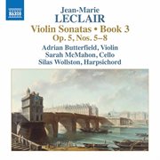 Leclair : Violin Sonatas, Op. 5 Nos. 5. 8 cover image cdn