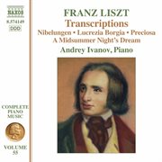 Liszt Complete Piano Music, Vol. 55 : Transcriptions cover image cdn