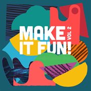 Make It Fun, Vol. 2 cover image cdn