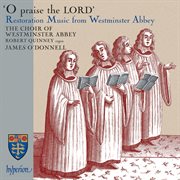 O Praise the Lord – Restoration Music from Westminster Abbey cover image cdn
