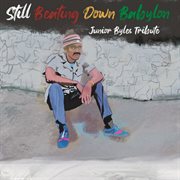 Still Beating Down Babylon (Junior Byles Tribute) cover image cdn