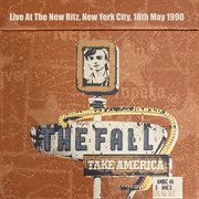 Take America : Live At The New Ritz, New York City, 18th May 1990 cover image cdn