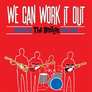 We can work it out : covers of The Beatles 1962-1966 cover image cdn